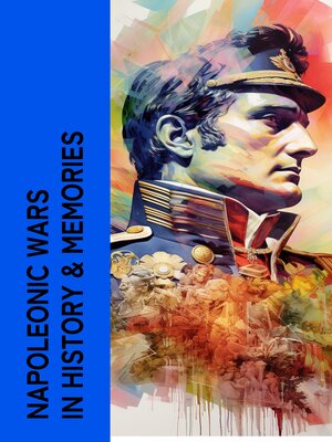 cover image of Napoleonic Wars in History & Memories